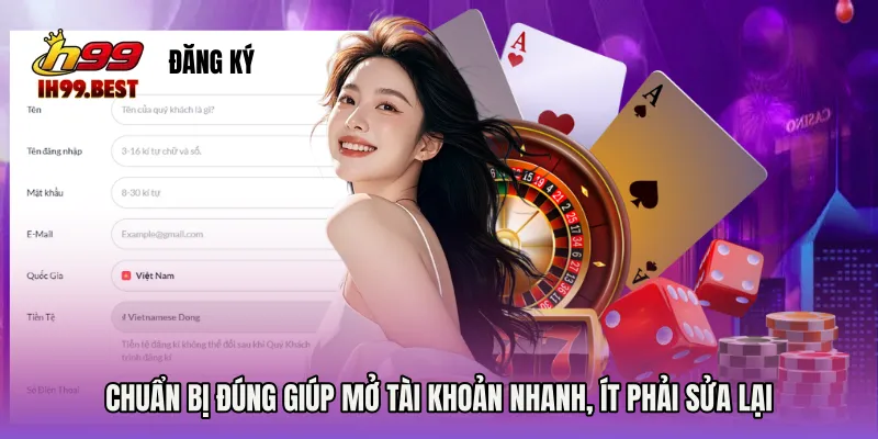 Chuẩn bị đúng giúp mở tài khoản nhanh, ít phải sửa lại